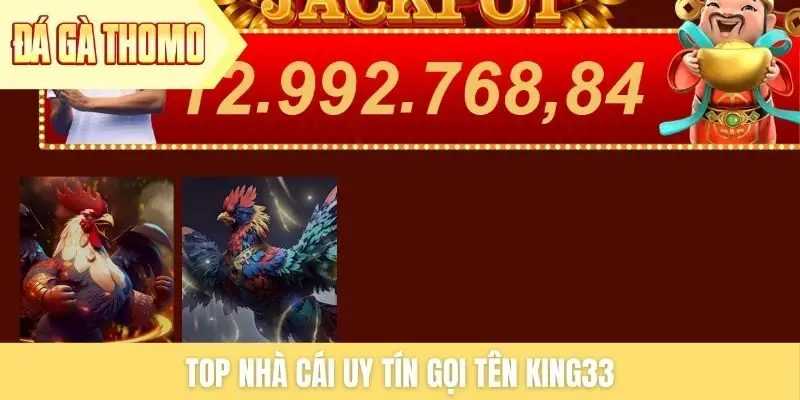 Top nhà cái uy tín gọi tên King33